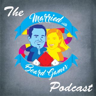 The Married with Board Games Podcast