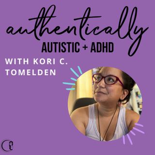 Authentically Autistic and ADHD