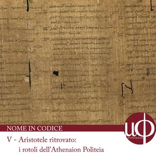 Nome in codice - episodio 5 - Aristotele ritrovato: i rotoli dell'Athenaion Politeia