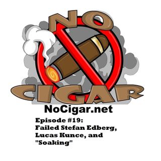 Episode #19: Failed Stefan Edberg, Lucas Kunce, and "Soaking"