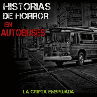 Experiencias Aterradoras en Autobuses Y Transporte Publico | 3 Historias de terror de no te Dejaran Dormir | L.C.E.