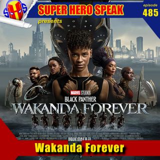 #485: Wakanda Forever