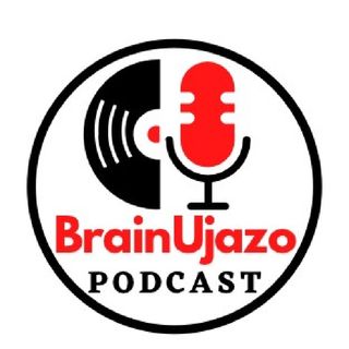 BrainUjazo Podcast