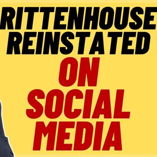 KYLE RITTENHOUSE Reinstated On Social Media