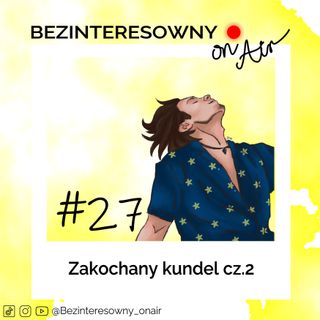 #27  Zakochany kundel cz. 2