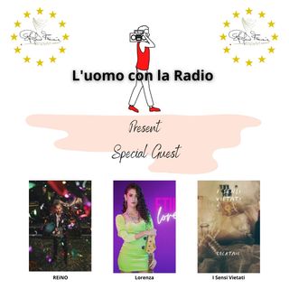 L'uomo con La radio Reino - Lorenza - I Sensi Vietati.