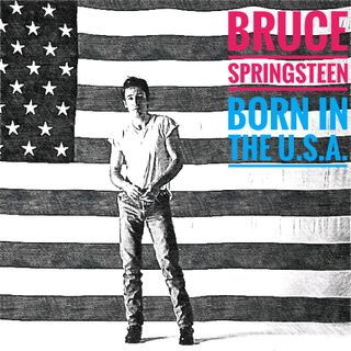 008: Bruce Springsteen - Born in the U.S.A.