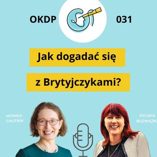 OKDP 031: Have fun at work! Jak dogadać się z Brytyjczykami