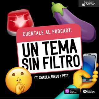 40. Un tema SIN FILTRO (Ft. Shaula, Diego & Patti)
