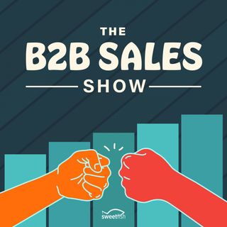 The B2B Sales Show