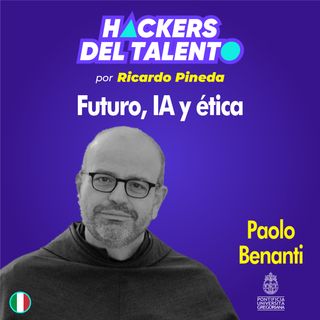 259. Futuro, Inteligencia Artificial  y ética - Paolo Benanti (Universidad Gregoriana) - ING/ESP