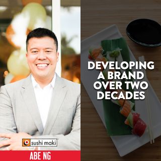 103. Founder of Sushi Maki on Developing a Brand Over Two Decades