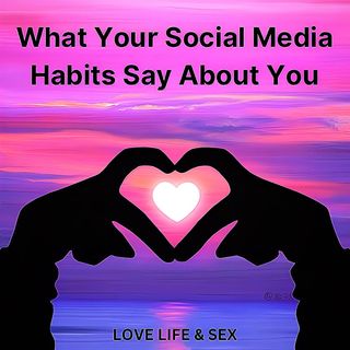 What Your Social Media Habits Say About You 🤯