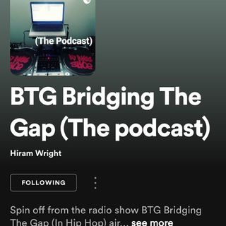 BTG Bridging The Gap (The Podcast)