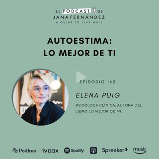 Autoestima: lo mejor de ti, con Elena Puig