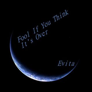 Fool (If You Think It's Over)