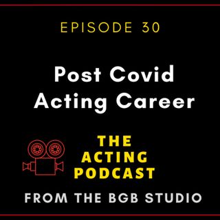 How to Have a Post-Covid Acting Career