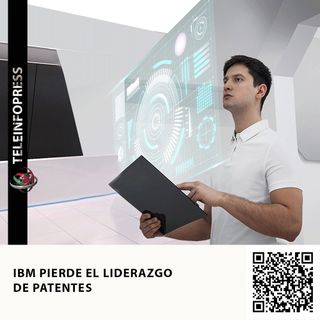 IBM PIERDE EL LIDERAZGO DE PATENTES