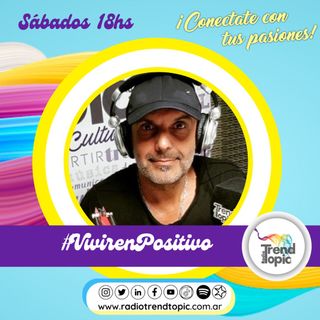Vivir en positivo - Radio Trend Topic