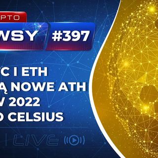 Krypto Newsy  Live #397 | 20.04.2022 | Bitcoin i Ethereum osiągną ATH w 2022 - CEO Celsius. Kryptowaluty a sankcje.