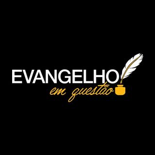 Evangelho em Questão