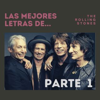 The Rolling Stones - Parte 1 | Más que sexo, drogas y rock & roll...