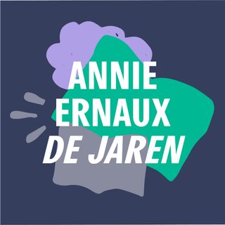 S4 #2 - Is Annie Ernaux een yes? | 'De jaren' - Annie Ernaux