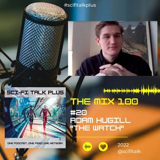 The Mix 100 - #20 Adam Hugill The Watch