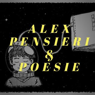 Alex Pensieri&Poesie