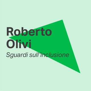 Sguardi sull'inclusione - Roberto Olivi