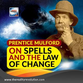 Prentice Mulford - Spells And The Law Of Change