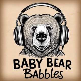 Baby Bear Babbles