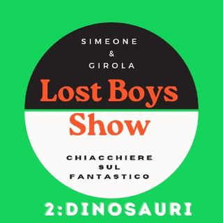 Lost Boys Show 2: Jurassic Park e la Dinomania