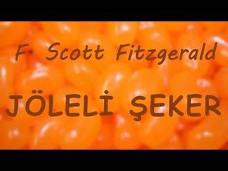 Jöleli Şeker - Francis Scotty Key Fitzgerald sesli öykü tek parça