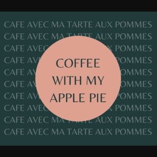 Coffee With My Apple Pie
