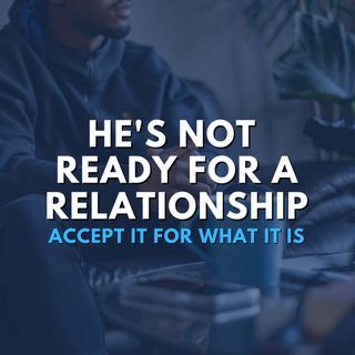 He's not ready for a relationship - accept it for what it is.