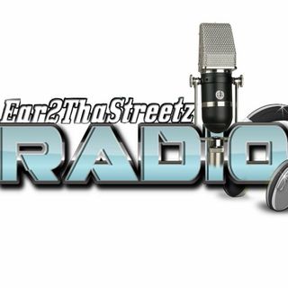 EAR2THASTREETZ RADIO