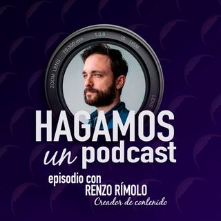 Episodio || 18  || Renzo Rímolo || Creador de Contenido