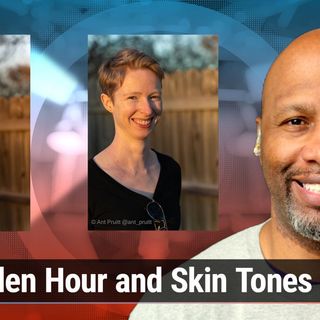 HOP 165: Listener Feedback: Get Great Skin Tones in Photography - Golden Hour and Skin Tones