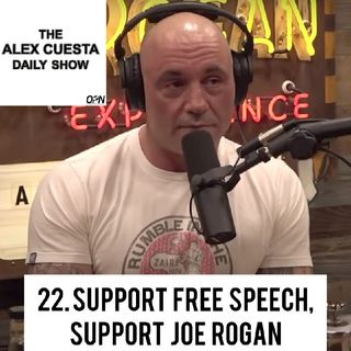 [Daily Show] 22. Support Free Speech, Support Joe Rogan