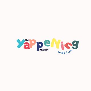 The Yappening Podcast