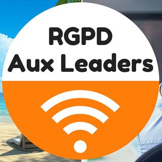 RGPD - Aux Leaders, reveillez-vous !