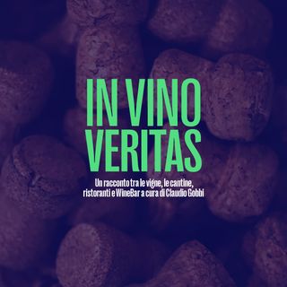In vino veritas a cura di Claudio Gobbi del 14 marzo 2023