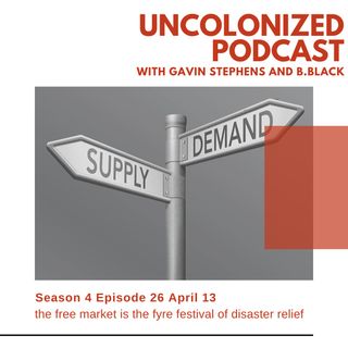 S04E26 - The Free Market is the Frye Festival of disaster relief