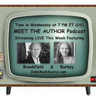 MEET THE AUTHOR Podcast_ LIVE - Episode 51 - BREAKFIELD & BURKEY