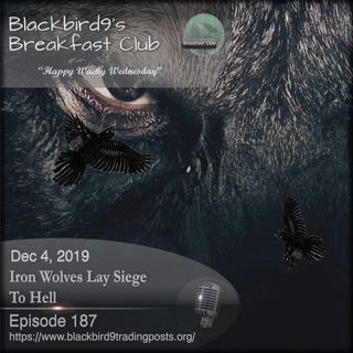 Iron Wolves Lay Siege To Hell - Blackbird9 Podcast