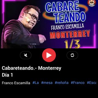 Franco Escamilla _ Cabareteando _ Monterrey