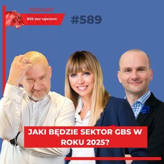 #589 Jaki będzie sektor GBS w roku 2025?