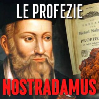 NOSTRADAMUS - Le Origini, La Vita, Le Opere