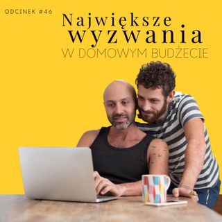 #46 Największe wyzwania w domowym budżecie